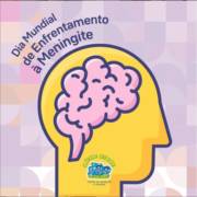 Dia Mundial de Enfrentamento à Meningite