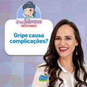 Gripe causa complicações?