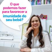 Como favorecer a imunidade do bebê?