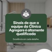 Sinais de que a equipe da Clínica Agregare é altamente qualificada