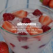 Alimentos que contribuem para uma boa noite de sono