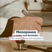 Menopausa e noite mal domidas