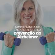 A importância do exercício físico na prevenção do Alzheimer