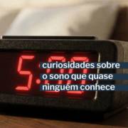 Curiosidades sobre o sono que ninguém conhece