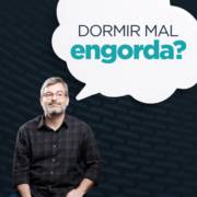 Dormir mal engorda?