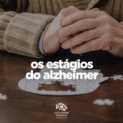 Os estágios do alzheimer