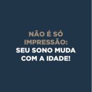 Não é só impressão: seu sono muda com a idade