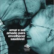 Amar e ser amado para envelhecer saudável