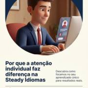 Por que a atenção individual faz diferença na Steady Idiomas