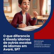 O que diferencia a Steady Idiomas de outras escolas de idiomas em Avaré, SP?