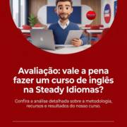 Avaliação: vale a pena fazer um curso de inglês na Steady Idiomas?