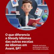 O que diferencia a Steady Idiomas das outras escolas de idiomas em Avaré, SP?