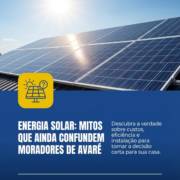 Energia Solar: Mitos Que Ainda Confundem Moradores de Avaré