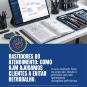 Bastidores do Atendimento: Como Ajudamos Clientes a Evitar Retrabalho