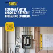 Reforma à Vista? Checklist Elétrico e Hidráulico Essencial