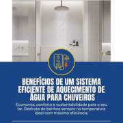 Benefícios de um sistema eficiente de aquecimento de água para chuveiros