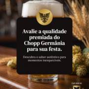 Avalie a qualidade premiada do Chopp Germânia para sua festa