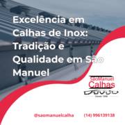 Excelência em Calhas de Inox: Tradição e Qualidade em São Manuel