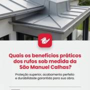 Quais os benefícios práticos dos rufos sob medida da São Manuel Calhas?