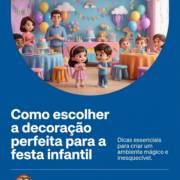 Como escolher a decoração perfeita para a festa infantil