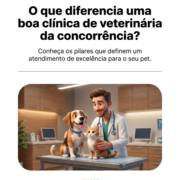 O que diferencia uma boa clínica de veterinária da concorrência?