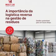 A importância da logística reversa na gestão de resíduos
