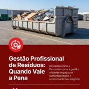 Gestão Profissional de Resíduos: Quando Vale a Pena