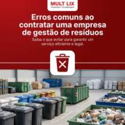 Erros comuns ao contratar uma empresa de gestão de resíduos