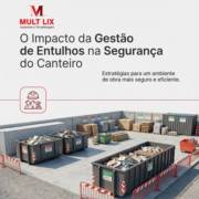 O Impacto da Gestão de Entulhos na Segurança do Canteiro