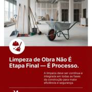 Limpeza de Obra Não É Etapa Final — É Processo