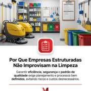 Por Que Empresas Estruturadas Não Improvisam na Limpeza