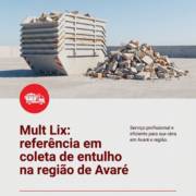 Mult Lix: referência em coleta de entulho na região de Avaré