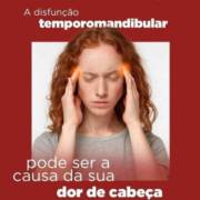SAIBA MAIS SOBRE A DISFUNÇÃO TEMPOROMANDIBULAR (DTM)