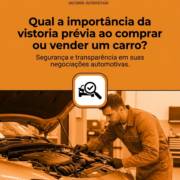 Qual a importância da vistoria prévia ao comprar ou vender um carro?