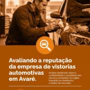 Avaliando a reputação da empresa de vistorias automotivas em Avaré.