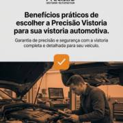 Benefícios práticos de escolher a Precisão Vistoria para sua vistoria automotiva