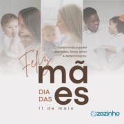 11 de Maio - Dia das Mães