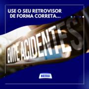 Use o seu retrovisor de forma correta!