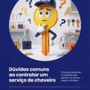 Dúvidas comuns ao contratar um serviço de chaveiro