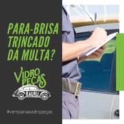 Para-brisa Trincado da Multa??
