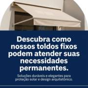 Descubra como nossos toldos fixos podem atender suas necessidades permanentes.
