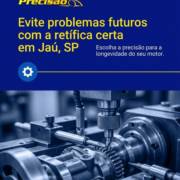 Evite problemas futuros com a retífica certa em Jaú, SP