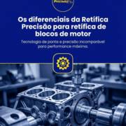 Os diferenciais da Retífica Precisão para retífica de blocos de motor
