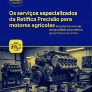 Os serviços especializados da Retífica Precisão para motores agrícolas