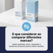 O que considerar ao comparar diferentes marcas?