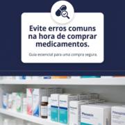 Evite erros comuns na hora de comprar medicamentos.