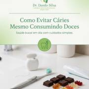 Como Evitar Cáries Mesmo Consumindo Doces