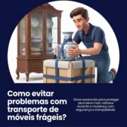 Como evitar problemas com transporte de móveis frágeis?