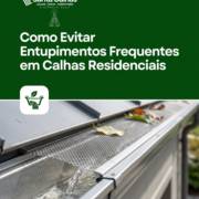 Como Evitar Entupimentos Frequentes em Calhas Residenciais