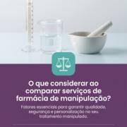O que considerar ao comparar serviços de farmácia de manipulação?